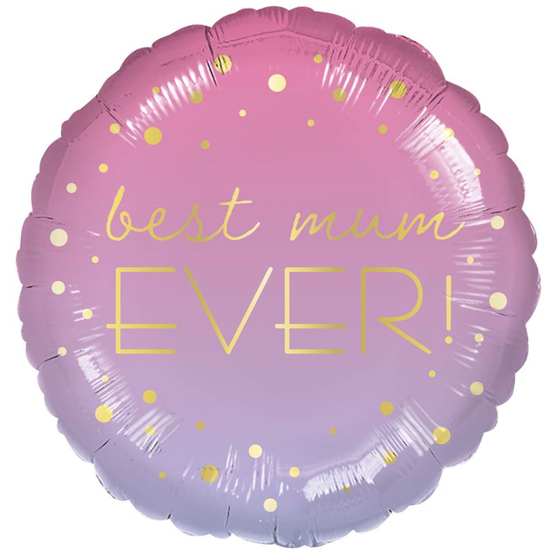 18"/ 46cm BEST MUM EVER! OMBRE ROUND FOIL BALLOON