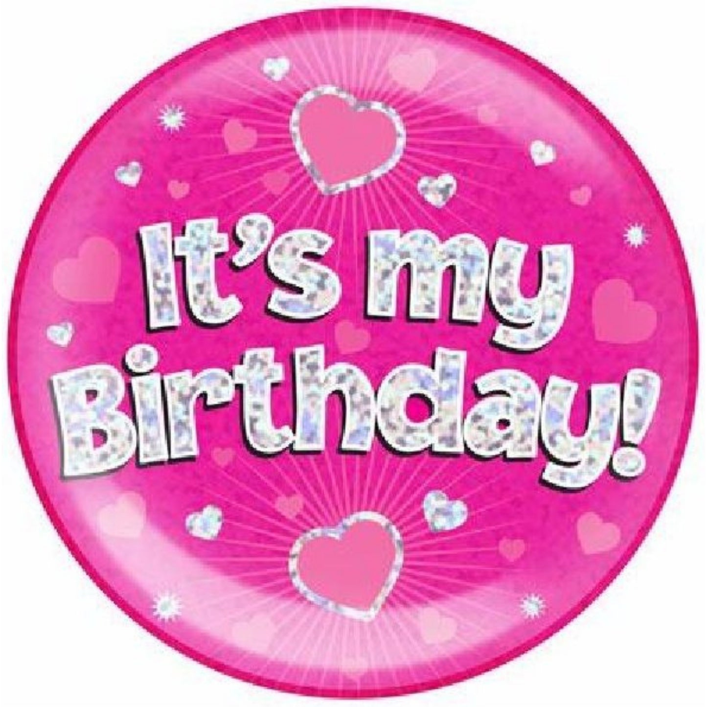 6"/ 14.5cm ITS MY BIRTHDAY PINK JUMBO BADGE