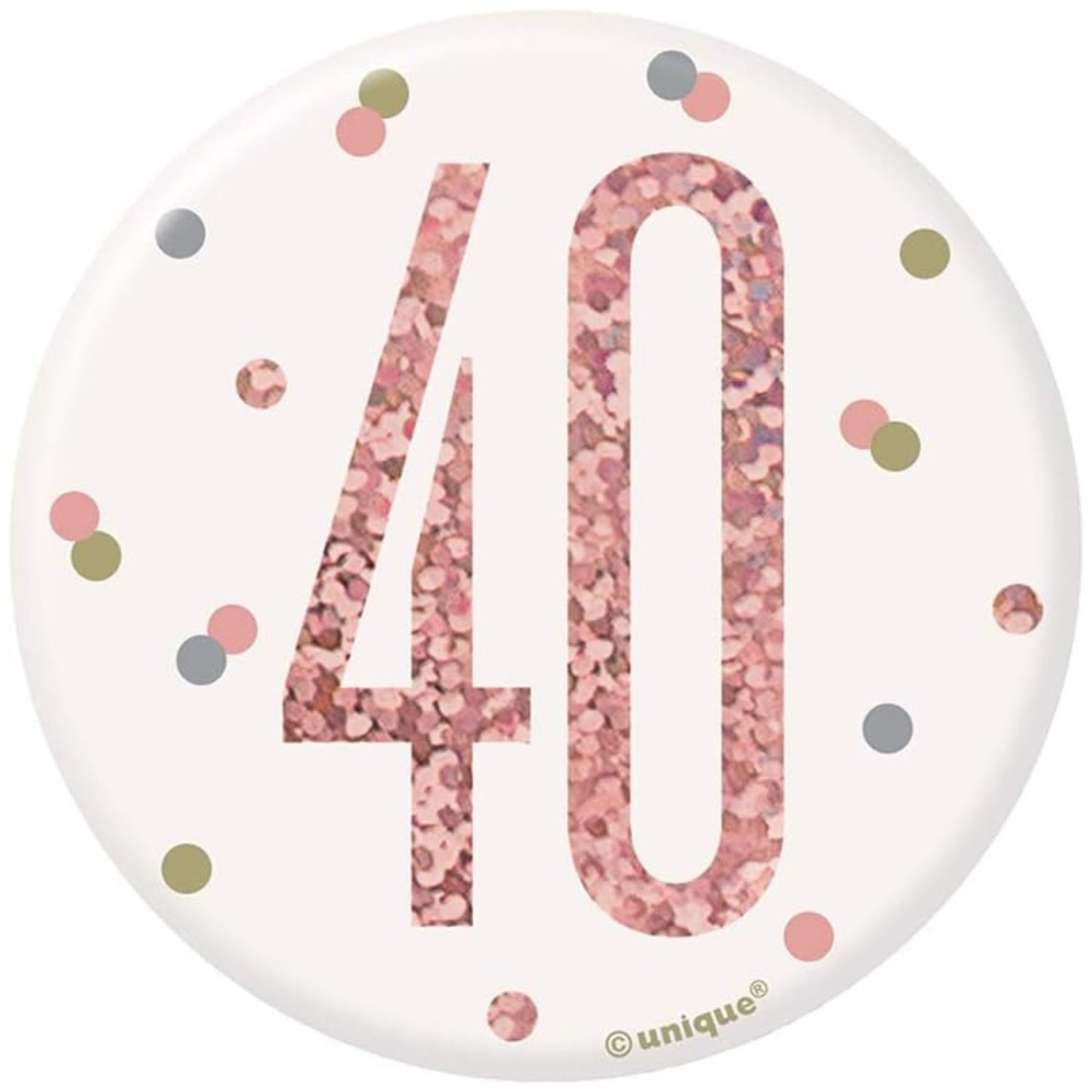 3"/ 8cm GLITZ ROSE GOLD 40th BIRTHDAY BADGE