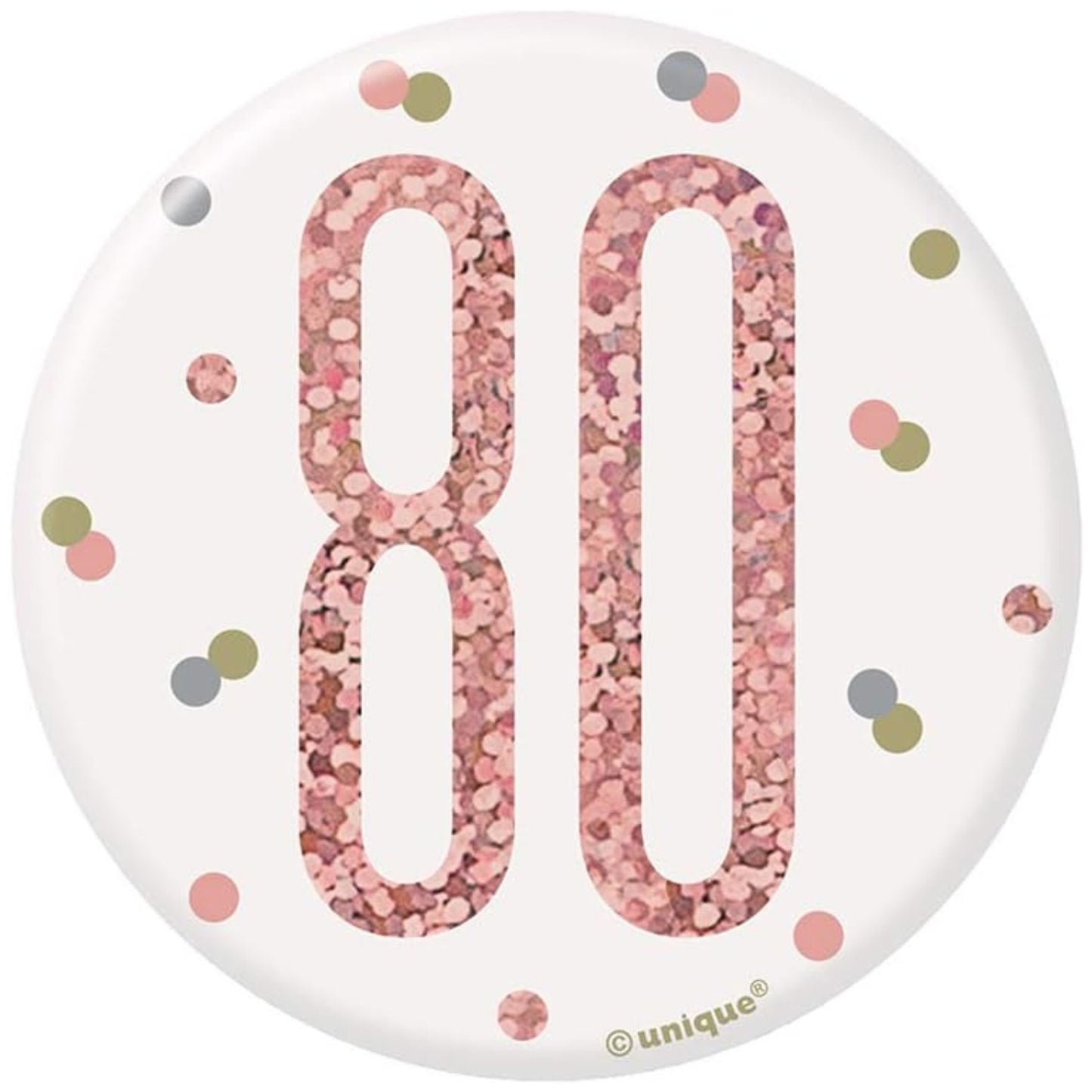 3"/ 8cm GLITZ ROSE GOLD 80th BIRTHDAY BADGE