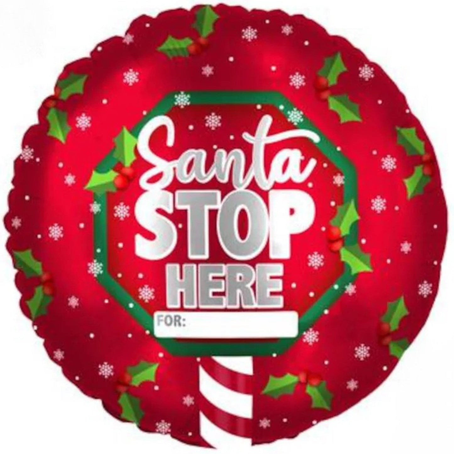 18"/ 46cm PERSONALISABLE SANTA STOP HERE ROUND FOIL BALLOON