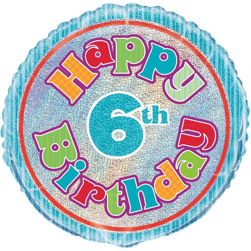 18"/ 46cm HOLOGRAPHIC HAPPY 6TH BIRTHDAY ROUND FOIL BALLOON