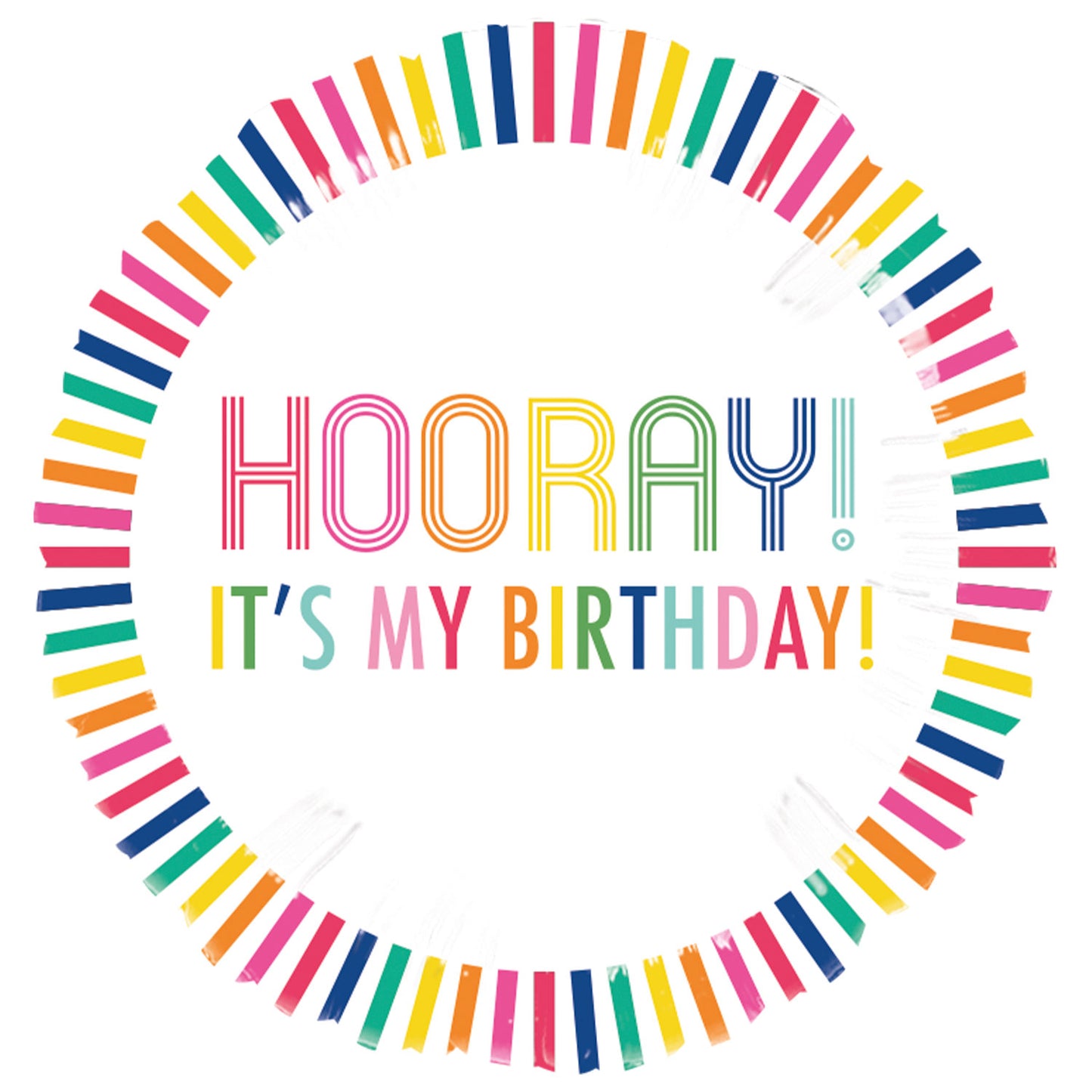 18"/ 46cm HOORAY IT'S MY BIRTHDAY ROUND FOIL BALLOON