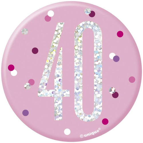 3"/ 8cm GLITZ PINK 40th BIRTHDAY BADGE