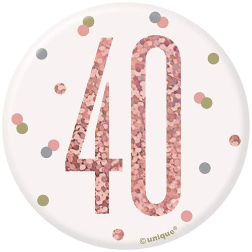 3"/ 8cm GLITZ ROSE GOLD 40th BIRTHDAY BADGE