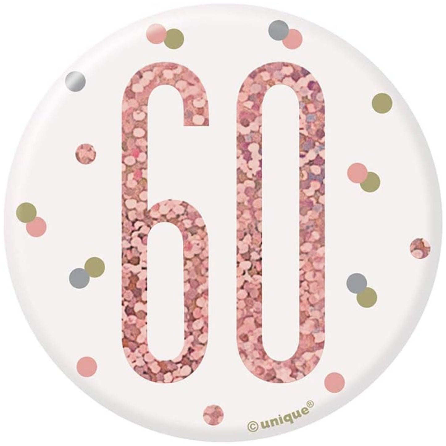 3"/ 8cm GLITZ ROSE GOLD 60th BIRTHDAY BADGE