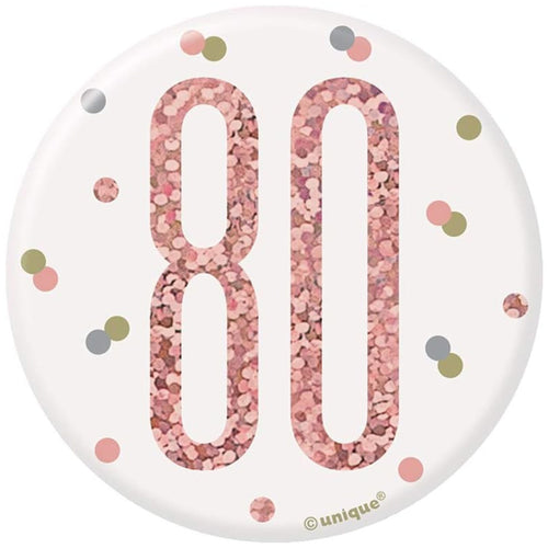 3"/ 8cm GLITZ ROSE GOLD 80th BIRTHDAY BADGE