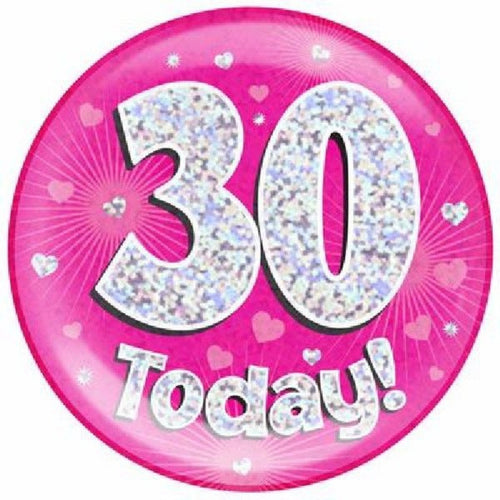 6"/ 14.5cm 30 TODAY PINK JUMBO BADGE