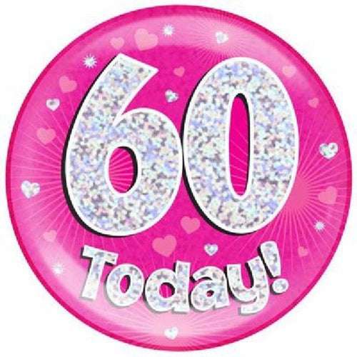 6"/ 14.5cm 60 TODAY PINK JUMBO BADGE