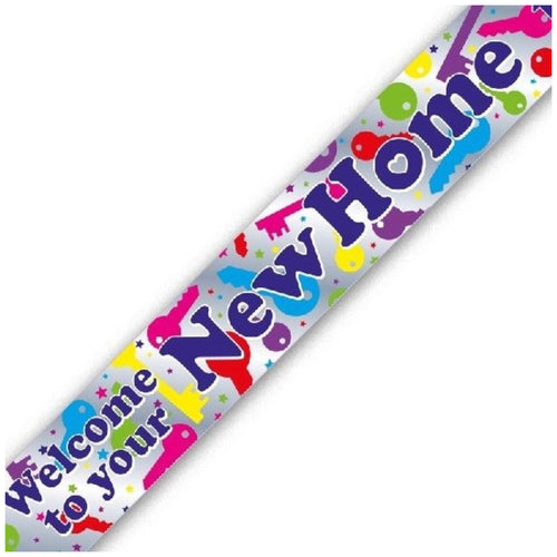9ft / 2.7m WELCOME TO YOUR NEW HOME FOIL BANNER