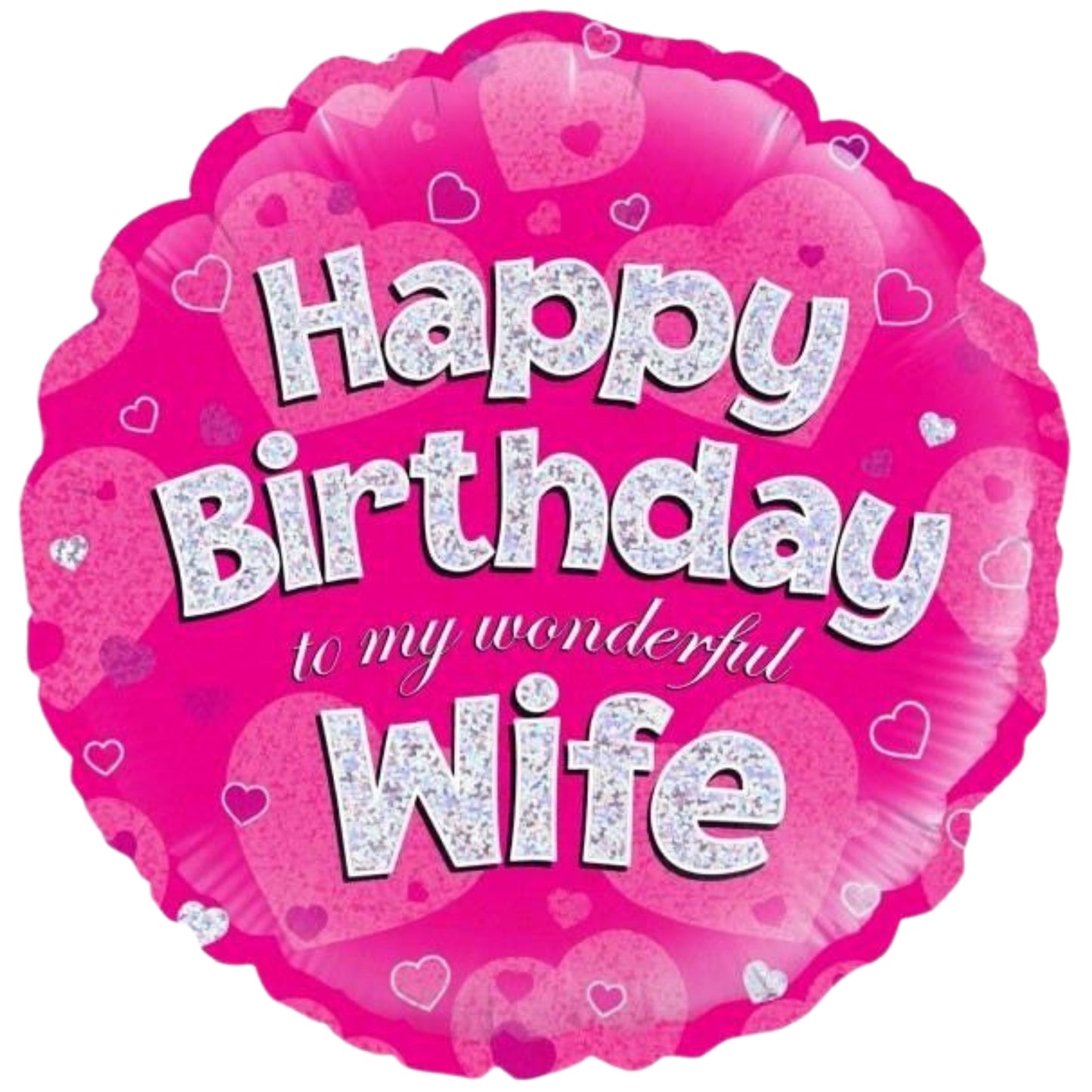 18"/ 46cm HAPPY BIRTHDAY WIFE PINK HOLOGRAPHIC ROUND FOIL BALLOON