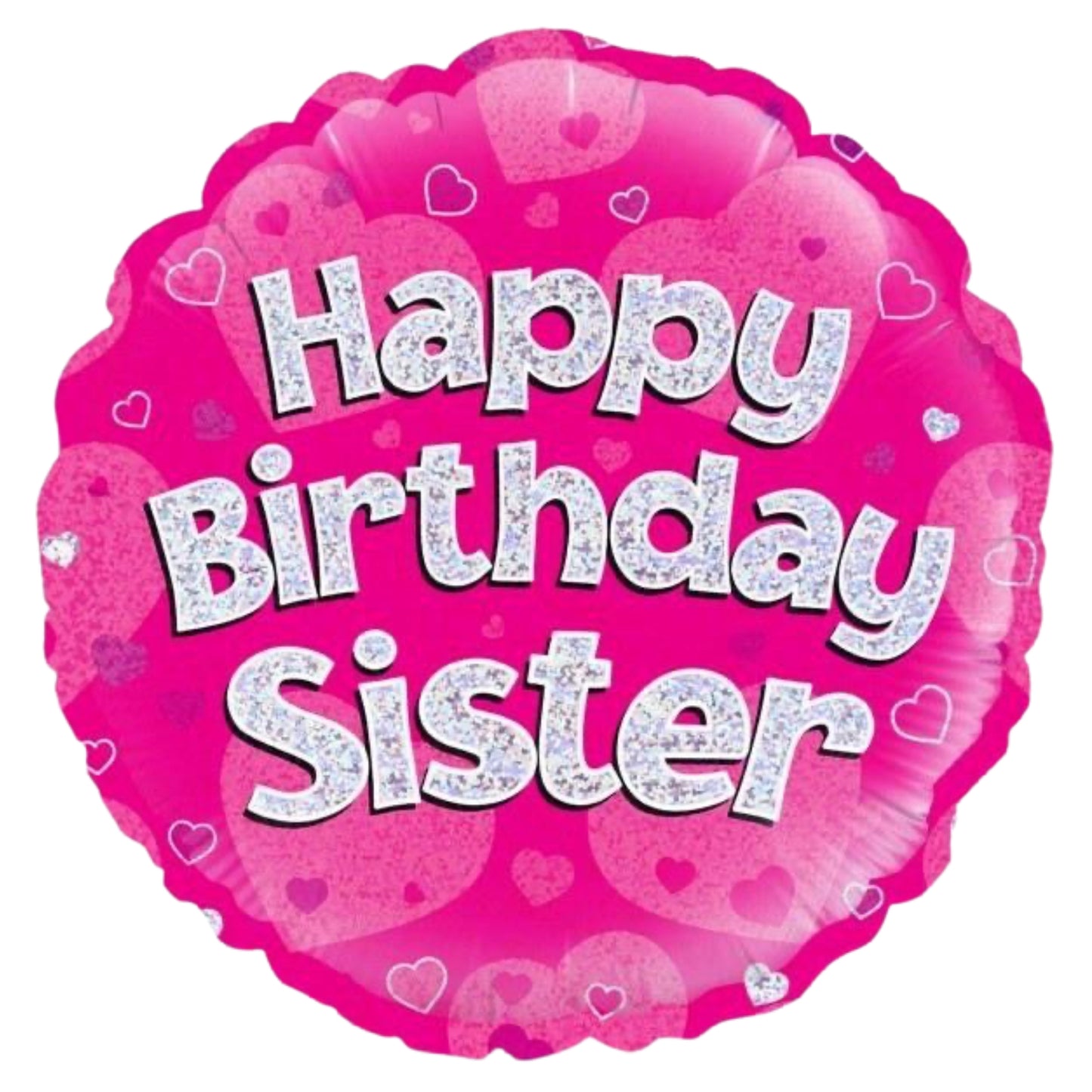 18"/ 46cm HAPPY BIRTHDAY SISTER HOLOGRAPHIC ROUND FOIL BALLOON